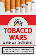 'Tobacco Wars: Inside the spy games and dirty tricks of southern Africa's cigarette trade'.