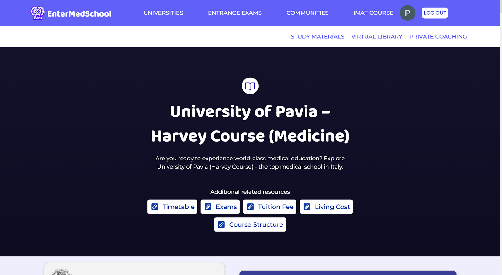 Use our website "Univerities" section to learn more about all medical schools in Italy