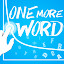 One more word