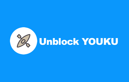 Unblock Youku - Free and unlimited Preview image 0