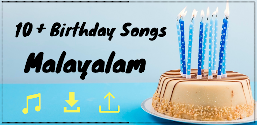 Happy Birthday Songs Malayalam Apps On Google Play