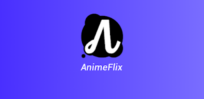 AnimeFlix - Anime TV for Android - Download