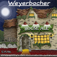 Weyerbacher House Ale