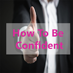 Cover Image of Download How to be confident 1.0 APK