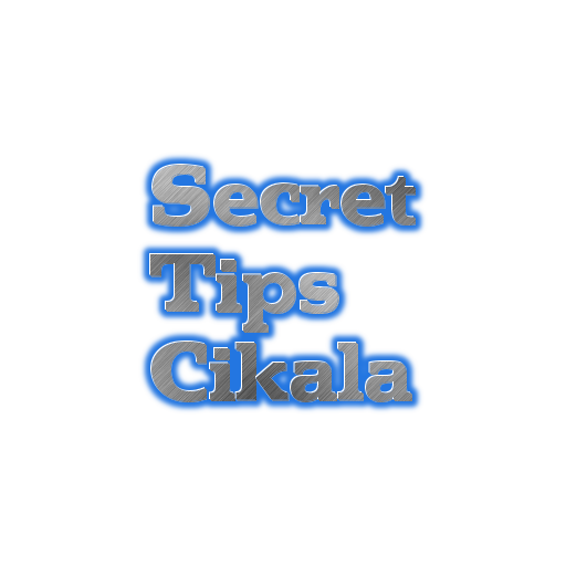 Secret Tips Cikala