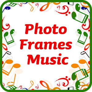 Download Photo Frames Music For PC Windows and Mac