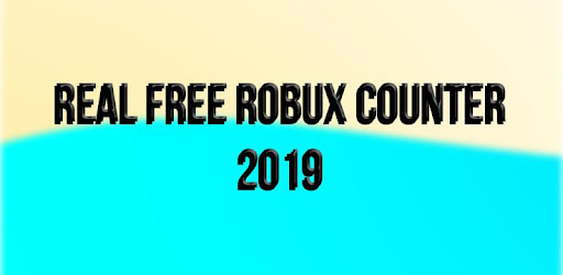 Download Real Free Robux Counter For Roblox 2019 Apk For