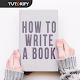 Download HOW TO WRITE A BOOK - Guide For PC Windows and Mac 1.0