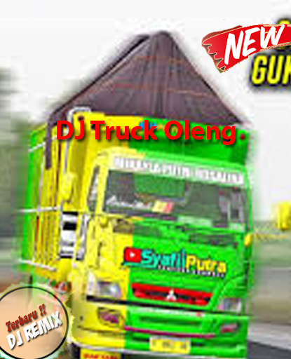 DJ Truck Oleng Bergoyang Remix