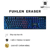 Bàn Phím Cơ Gaming Fuhlen Eraser Like New Siêu Bền Giá Rẻ Bh 3 Tháng Lỗi Đổi Mới