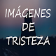 Download Imagenes de Tristeza For PC Windows and Mac 1.0