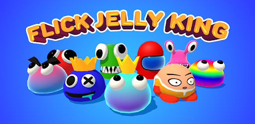 Flick Jelly King