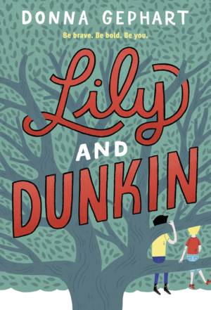 Lily and Dunkin by Donna Gephart