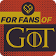 Download Fandom: GoT TV series For PC Windows and Mac 2.9.1