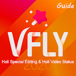 Cover Image of डाउनलोड Guide for VFly Special & Holi Video Status 2020 1.0 APK