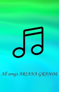Free Download All Songs ARIANA GRANDE Mp3 APK for Android