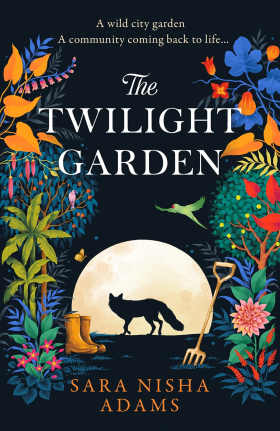 'The Twilight Garden' by Sara Nisha Adams.
