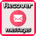 Cover Image of Download Retrieve Deleted Messages2019 sms and chatting New 3.0 APK