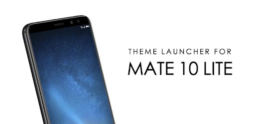 Theme For Huawei Mate 10 Lite Applications Sur Google Play