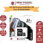 Thẻ Nhớ Kingston 64Gb Micro Sd Class 10 - Hàng Chính Hãng