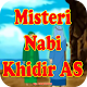 Download Misteri Nabi Khidir As Kajian Islami For PC Windows and Mac 1.0