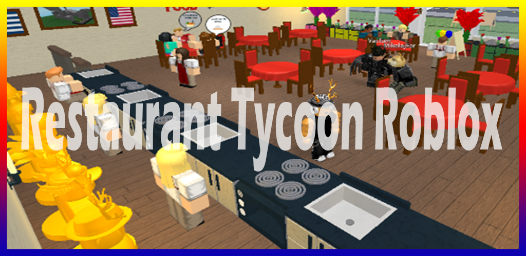 Download Guide For Restaurant Tycoon Roblox By Rachiddev - 