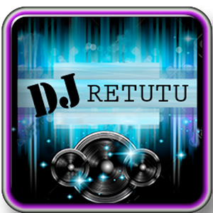 Download DJ RETUTU For PC Windows and Mac