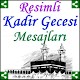 Download Resimli Kadir Gecesi Mesajları For PC Windows and Mac 1.0