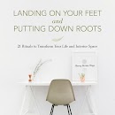 Landing on Your Feet and Putting Down Roots cover