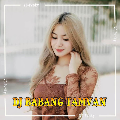Dj babang tamvan youtube music