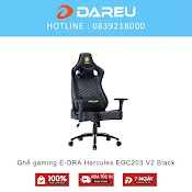 Ghế Gaming E - Dra Hercules Egc203 V2 Black - Ngả Nằm 180 Độ - Chất Liệu Da Pu Và Foam Cao Cấp - Bảo Hành 12 Tháng