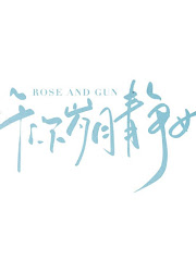 Rose and Gun China Web Drama