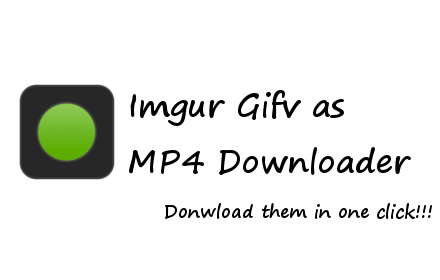 Imgur Gifv as MP4 Downloader Preview image 0