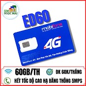 Sim 4G Mobifone Ed60 Xài Thaga Chỉ Từ 60K/Tháng - Sim Ngọc Mai