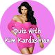 Quiz with Kim Kardashian