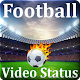 Download Football Video Status - FIFA World Cup 2018 For PC Windows and Mac 1.0