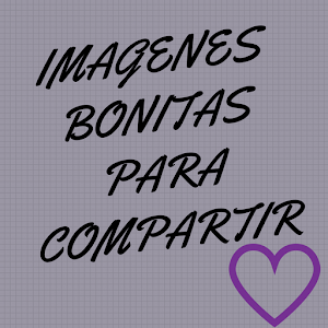 Download Imagenes Bonitas Para Compartir For PC Windows and Mac