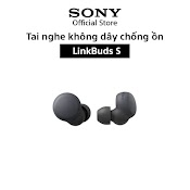 [Mã Elbau5 Giảm 4% Đơn 500K] Tai Nghe Không Dây Chống Ồn Sony Linkbuds S - Model 2022 - Hàng Chính Hãng