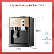 Cây Nước Nóng Lạnh Để Bàn T - 35, Máy Nước Nóng Lạnh Mini, Cây Nước Văn Phòng Để Bàn