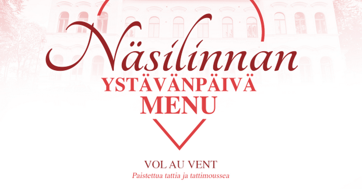 näsilinnan ystävänpäivä menu |