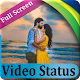 Download Full Screen Video Status -Latest Video Status 2018 For PC Windows and Mac 1.0