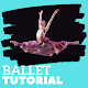 Download Ballet Tutorial For PC Windows and Mac 1.1