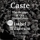 Caste The Origins of Our Discontents