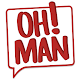 Download Oh Man For PC Windows and Mac 1.1.4
