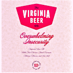 The Virginia Beer Co. Overwhelming Insecurity