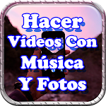 Cover Image of Baixar Hacer Videos Con Musica y Fotos tutorial 1.0 APK
