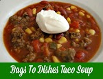 Taco Soup â Bags To Dishes was pinched from <a href="http://www.southernplate.com/2014/08/taco-soup-bags-to-dishes.html" target="_blank">www.southernplate.com.</a>