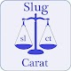 Download Slug and Carat (sl - ct) Convertor For PC Windows and Mac 1.0