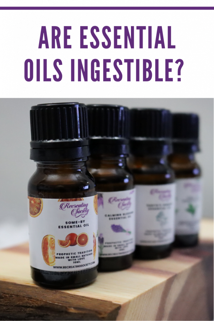 Are essential oils ingestible