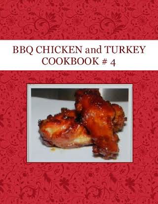 BBQ CHICKEN and TURKEY COOKBOOK # 4